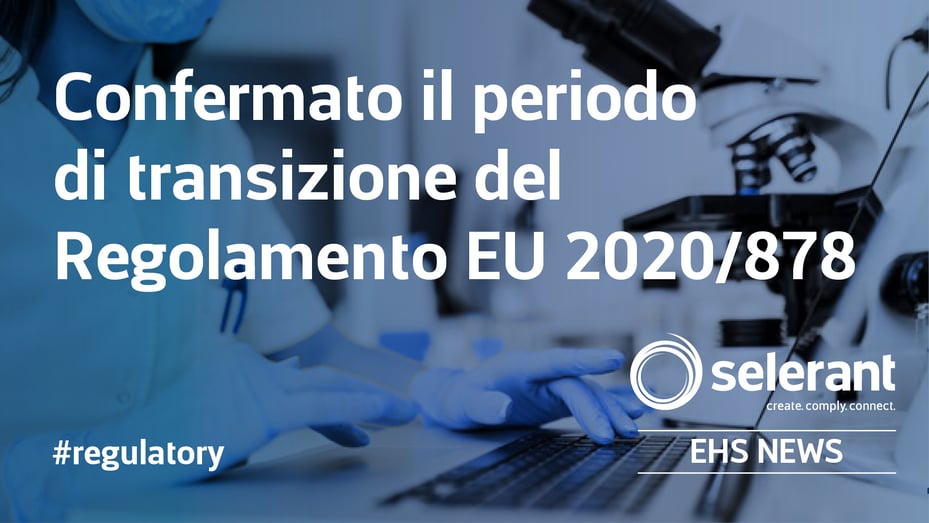 Confermato il periodo di transizione del Regolamento EU 2020/878